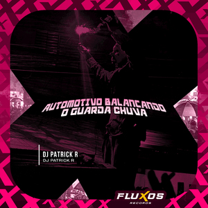 Automotivo Balançando o Guarda Chuva