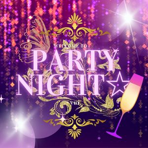 Party night☆