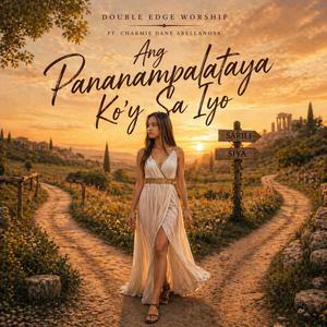 Ang Pananampalataya Ko'y Sayo