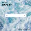 Devansh Rastogi - Are You Happy