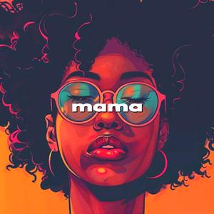 mama .