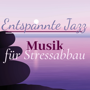 Entspannte Jazz Musik