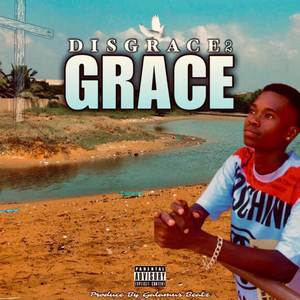 Disgrace to Grace
