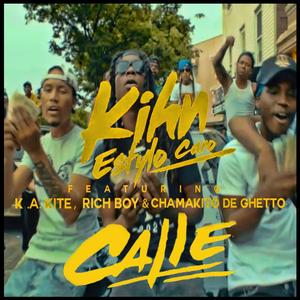 Calle (feat. K. A. Kite, Rich Boy & Chamaquito Del Ghetto)