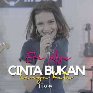 Cinta Bukan Hanya Kata Live