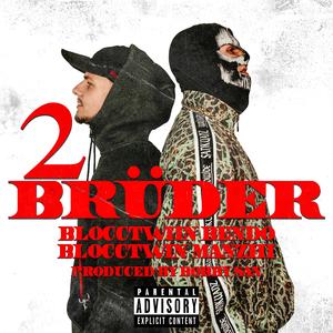Zwei Brüder (feat. Blocctwinbendo & Prod by OG Berger)