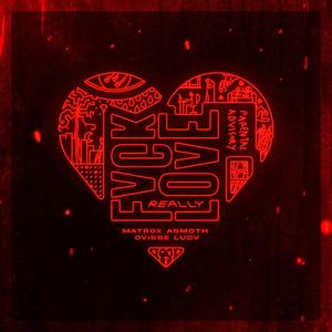 Really **** Love (feat. Asmoth, Ovisse & LUDV)