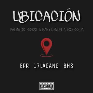 UBICACIÓN (feat. Palma Dk, R$H2$, Alex Eskeda & 1 7 BABY DEMON)