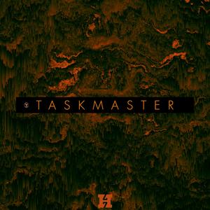 Taskmaster (feat. ...Minati)