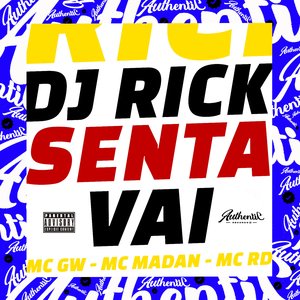 Senta Vai (feat. Mc Gw, MC Madan & Mc Rd)