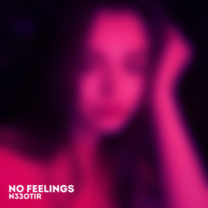 NO FEELINGS