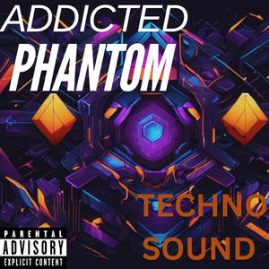 ADDICTED PHANTOM