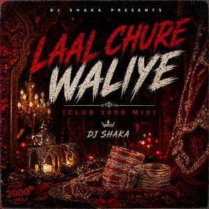 Laal chure waliye (club 2000 mix)