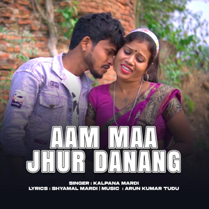 AAM MAA JHUR DANANG