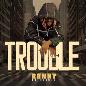 Trouble (feat. Flashy)