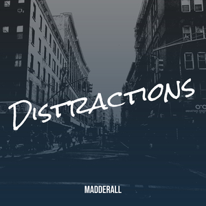 Distractions