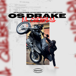 Os Drake da Quebrada