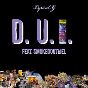 D.U.I. (feat. SmokedOutMel)