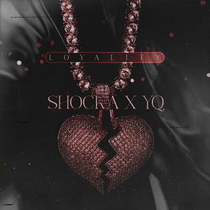 Loyalty (feat. YQ)