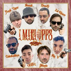 I MIEI OPPS (feat. Skianto, 068icy, calimbadiluna, Frank Vapor, Big V, Bomob, Lil Churro & Huah)