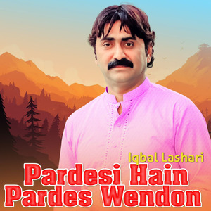 Pardesi Hain Pardes Wendon