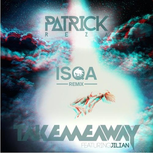 Take Me Away (Isqa Remix)