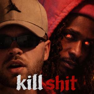Kill Shit