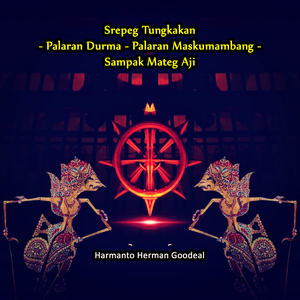Srepeg Tungkakan - Palaran Durma - Palaran Maskumambang - Sampak Mateg Aji