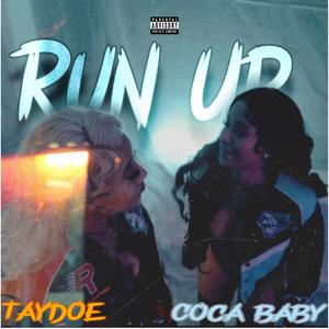 Run Up (feat. Taydoe)
