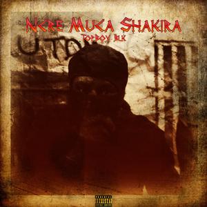 Ncre Muca Shakira