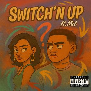 Switch'N Up (feat. Mil)