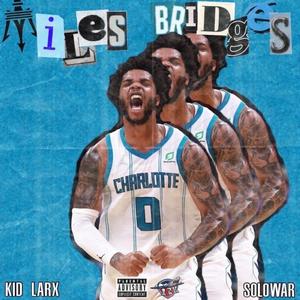 Miles Bridges (feat. Solowar247)