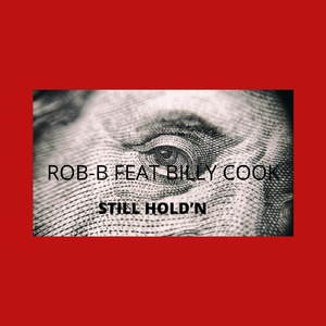 Still Hold’n (feat. Billy Cook)