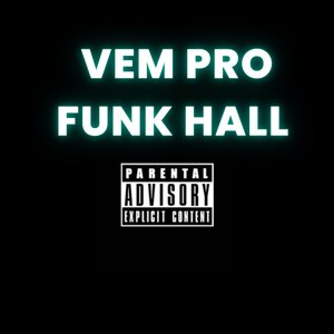 Vem pro Funk Hall