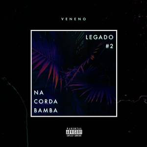 Legado (Na Corda Bamba) [Vol. 2 ]