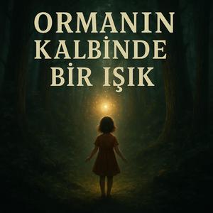 Ormanın Kalbinde Bir Işık _ Bora ve Hayvan Dostlarıyla Masal Vakti