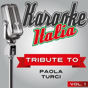 Dimentichiamo tutto (Karaoke Version Originally Performed by Paola Turci)