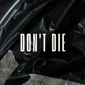Don't Die (Schranz Techno Edit)