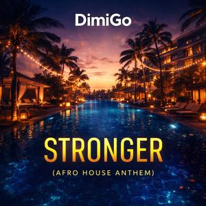 Stronger (Afro House Anthem)