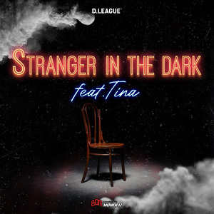 Stranger in the dark (feat. Tina)