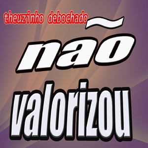 NAO VALORIZOU