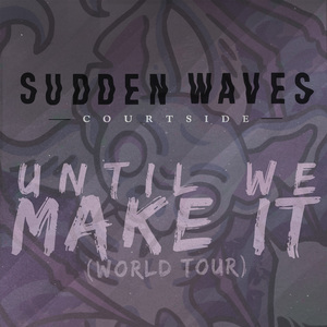 Until We Make It (World Tour)