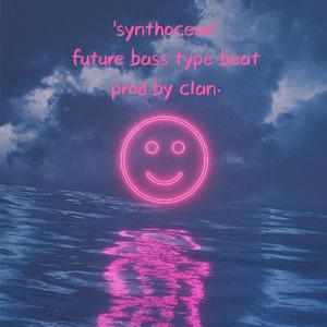 【FREE】'synthocean' future bass type beat