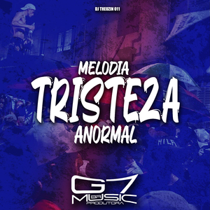 Melodia Tristeza Anormal