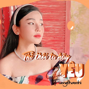 Thì thôi ta hãy cứ yêu