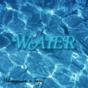 WATER(心如止水)
