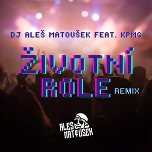 Životní role (feat. KPMG) (Remix)
