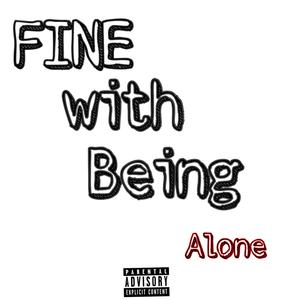 Fine With Being Alone