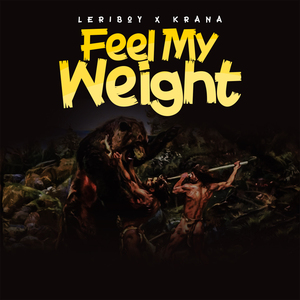 FEEL MY WEIGHT