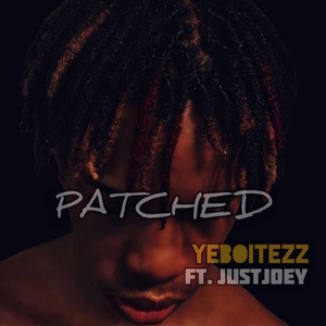 Patched (feat. Justjoey)